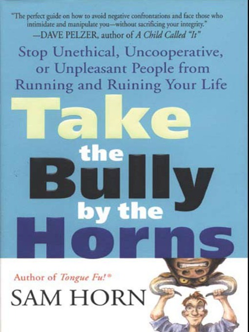 Title details for Take the Bully by the Horns by Sam Horn - Wait list